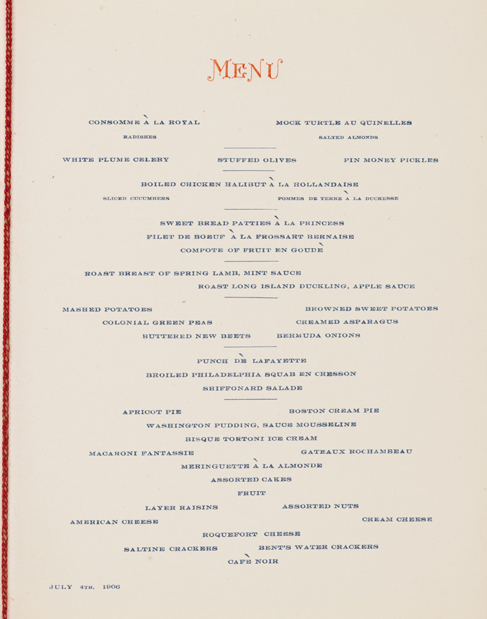 Menu imprimé du dîner à plusieurs plats du 4 juillet 1906. Comporte les noms de chaque plat imprimé en bleu, "Menu" imprimé en haut à l'encre rouge.