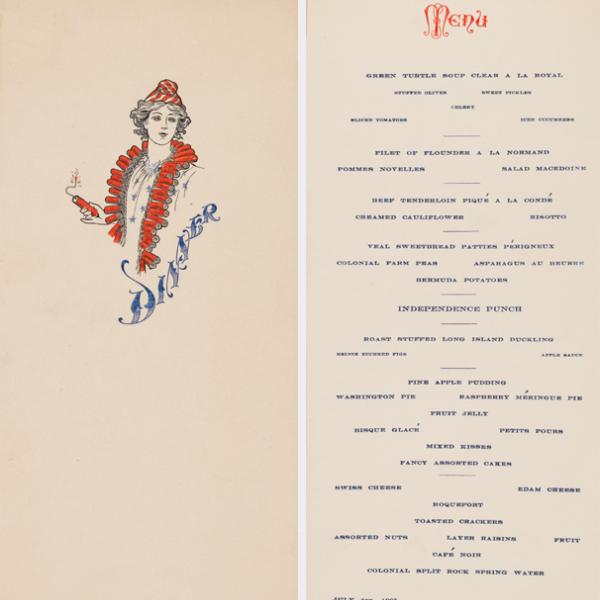Printed menu from multi-course July 4, 1905 dinner. Cover, right, features drawing of a woman wearing necklace of firecrackers, white shirt with blue stars, and red and white striped hat, holding a lit firecracker. “Dinner” printed in blue ink. "Menu," left, is printed at the top in red ink. Below, each dish is named and printed in blue ink. 