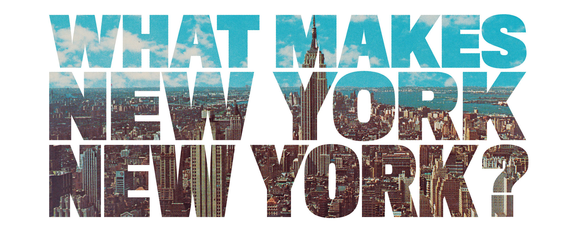 a banner image of What Make New York New York?