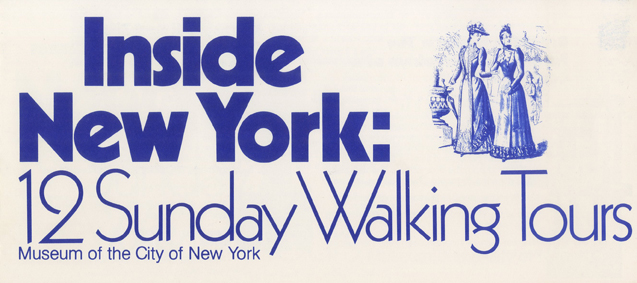Brochure cover reads "Inside New York: 12 Sunday Walking Tours" in blue letters. An image of two women in 19th century dress is in the upper right.