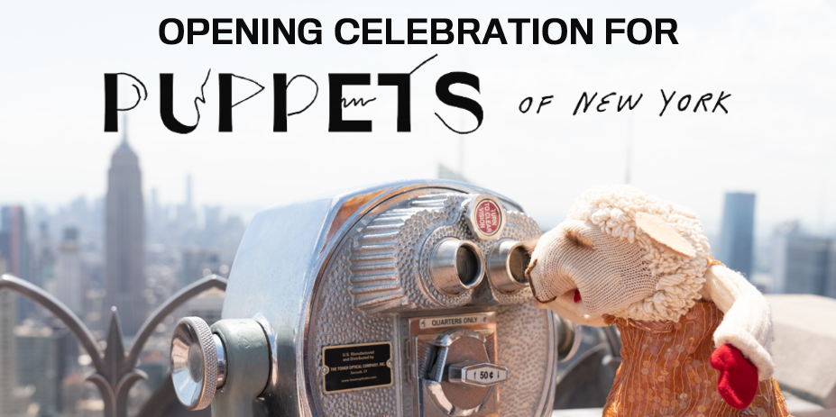 Opening Celebration for Puppets of New York