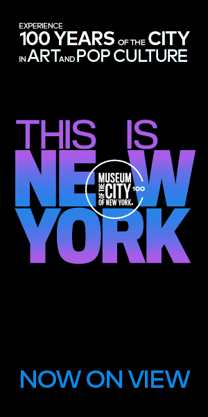 Vertical ad for the exhibition "This Is New York" that rotates between three different slides, each with the title and information about the show and how to get tickets.