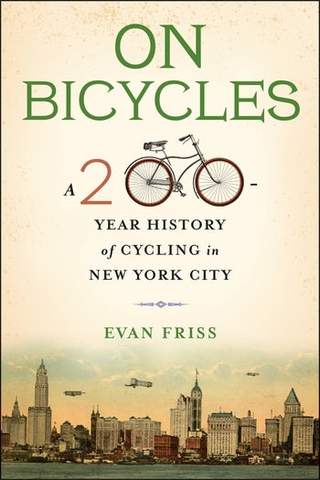 Portada del libro de ON BICYCLES: UNA HISTORIA DE 200 AÑOS DE CICLISMO EN LA CIUDAD DE NUEVA YORK