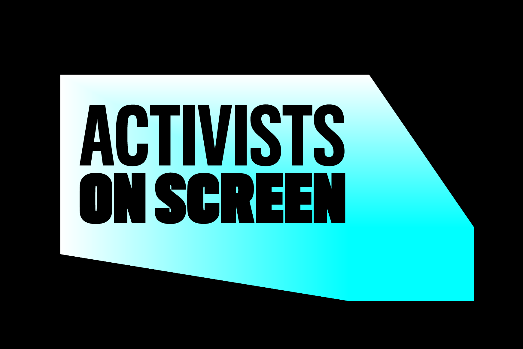 "Activists on Screen"이라는 텍스트가 표시된 파란색 그래픽 팝업이 있는 검정색 배경