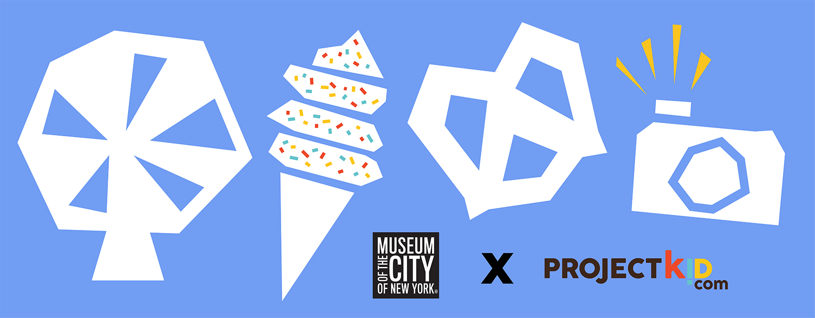 Images of shapes – a Ferris wheel, ice cream cone, pretzel, and camera – that appear to be cut out from paper floating on a light blue background, with the logos of the Museum of the City of New York and Project Kid. 