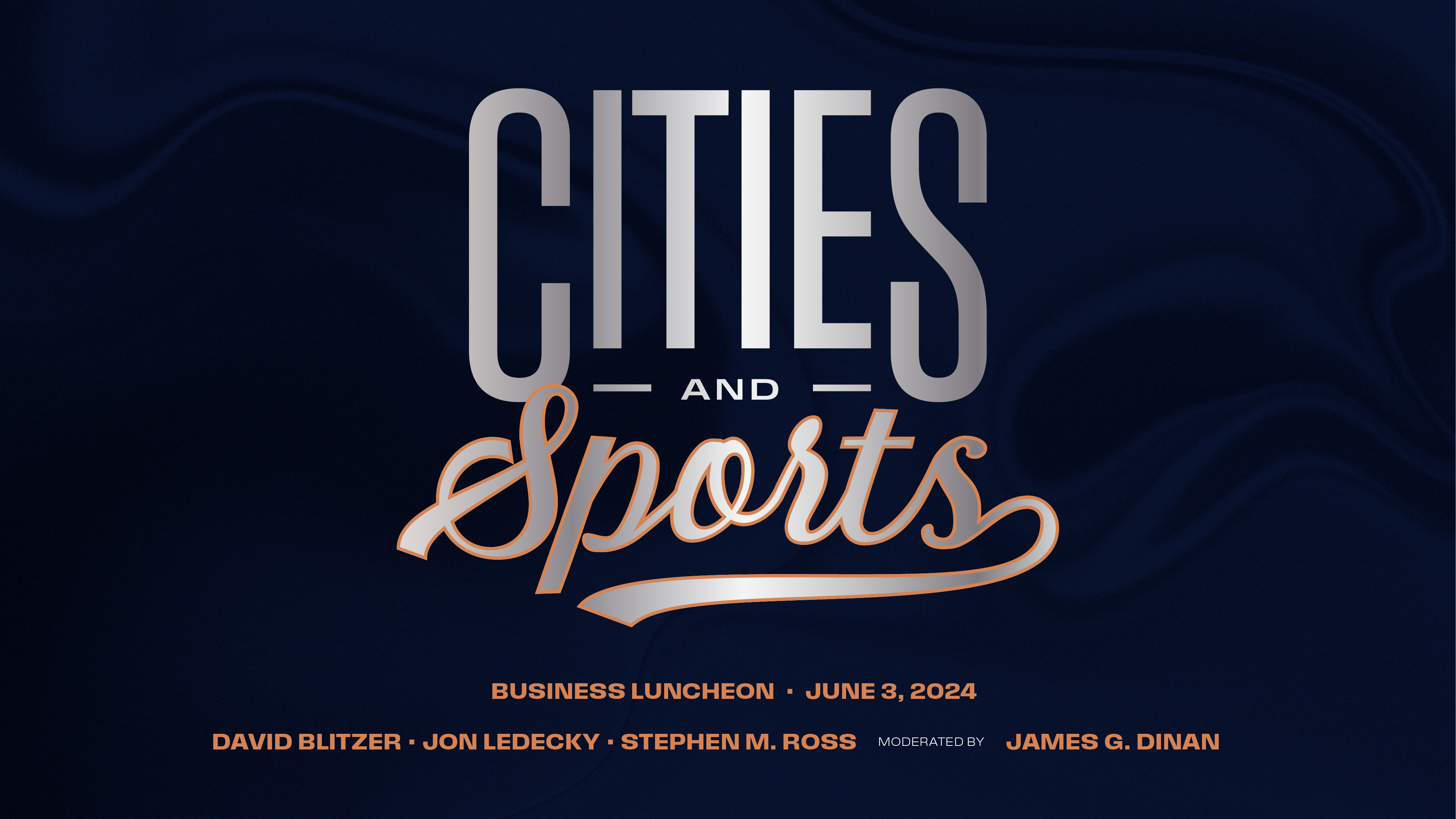 3 月 XNUMX 日の都市とスポーツ ビジネスの昼食会には、デビッド ブリッツァー、ジョン レデッキー、スティーブン M. ロス、ジェームス G. ディナンが登場します。