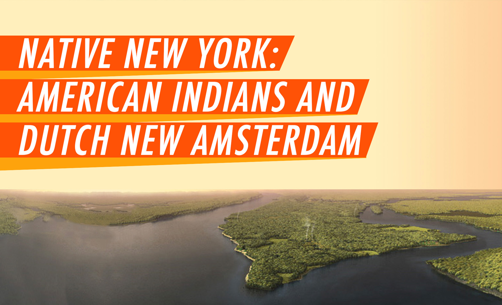 Nova York nativa: índios americanos e nova Amsterdã holandesa