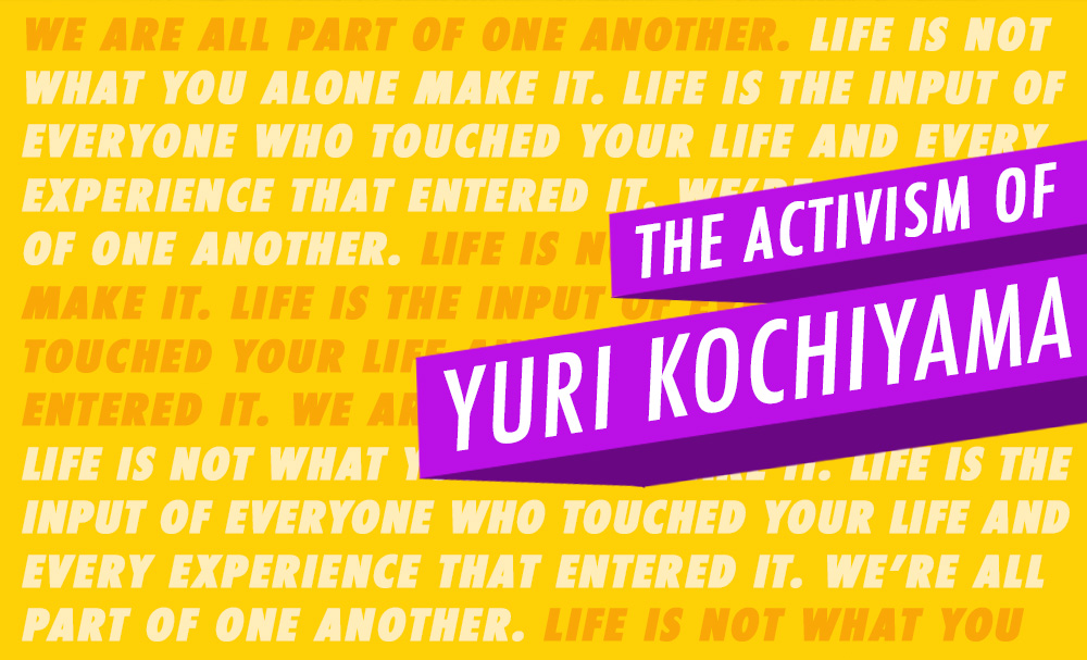 Imagem gráfica com fundo amarelo. O título "O Ativismo de Yuri Kochiyama" aparece diagonalmente à direita em texto branco em uma faixa roxa. Sobre o fundo amarelo está uma citação do ativista em texto branco e laranja.