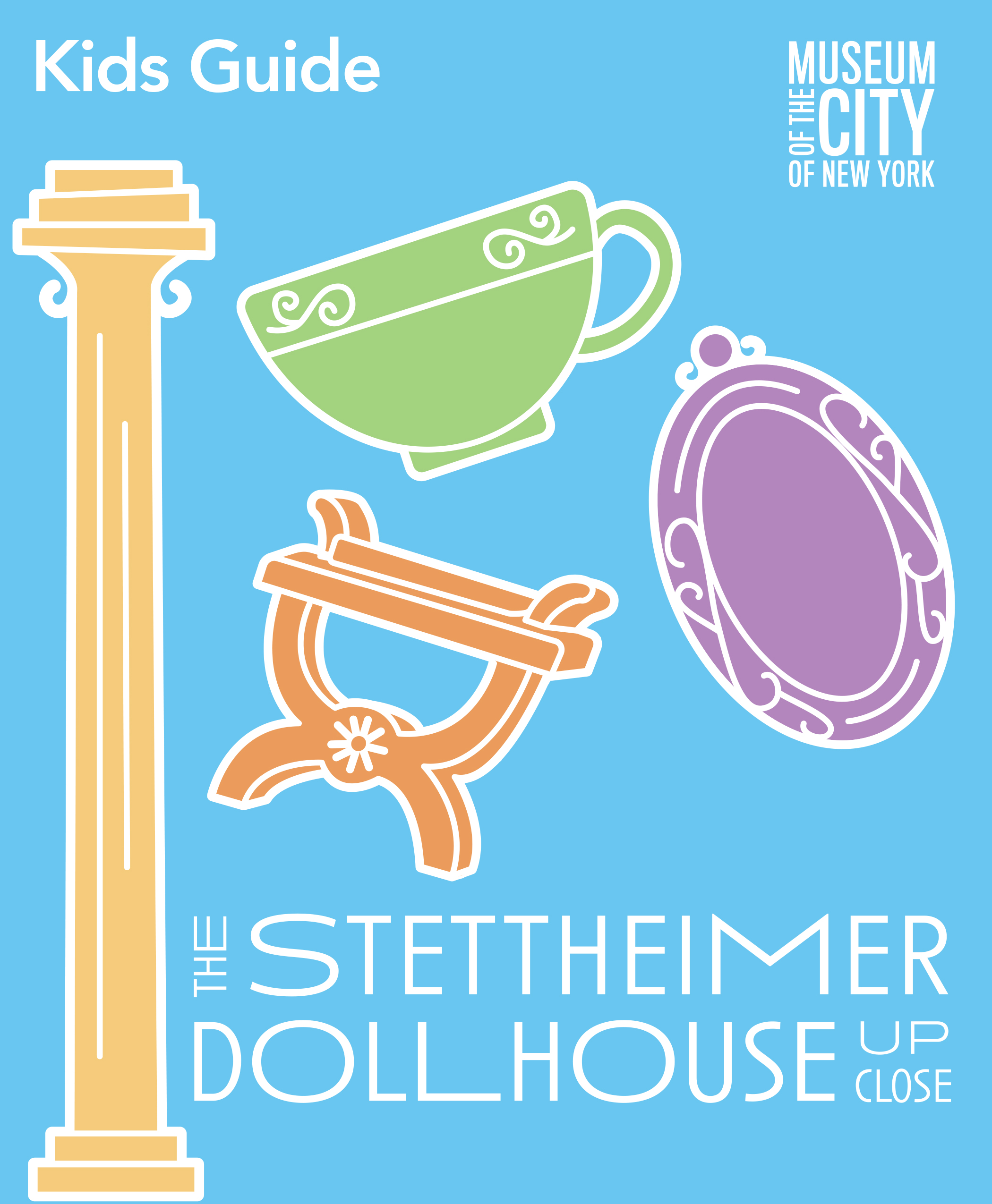 Portada de una guía para niños, con un dibujo gráfico de una columna, una silla, una taza y un plato de Stettheimer Dollhouse