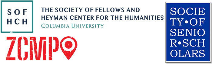 Society of Fellows and Heyman Center for the Humanities, Society of Senior Scholars, ZCMP