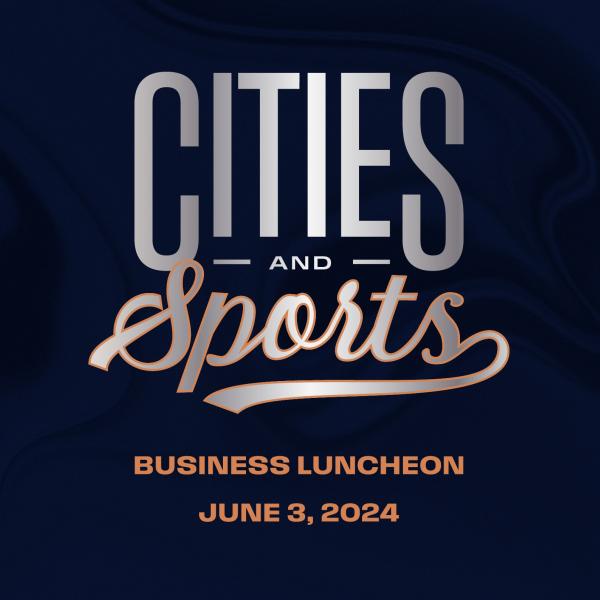 Cities and Sports Business Luncheon - June 3, 2024