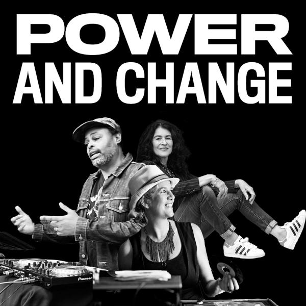 Imagen en blanco y negro con texto en negrita "Power and Change" y collage de DJ Misbehaviour, Operator Emz y Janette Beckman