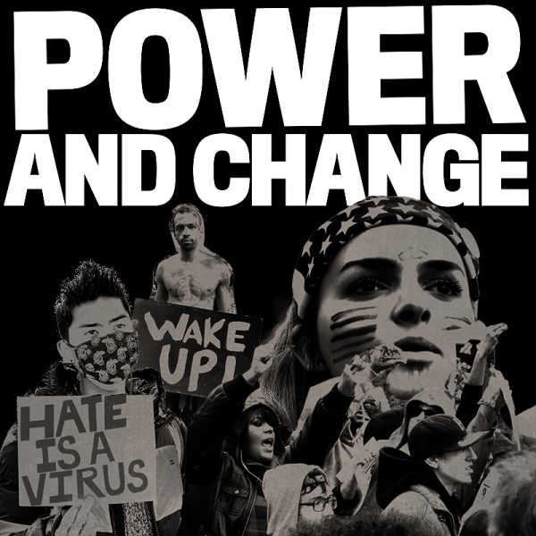 Image en noir et blanc avec texte en gras "Power and Change" et collage de manifestants