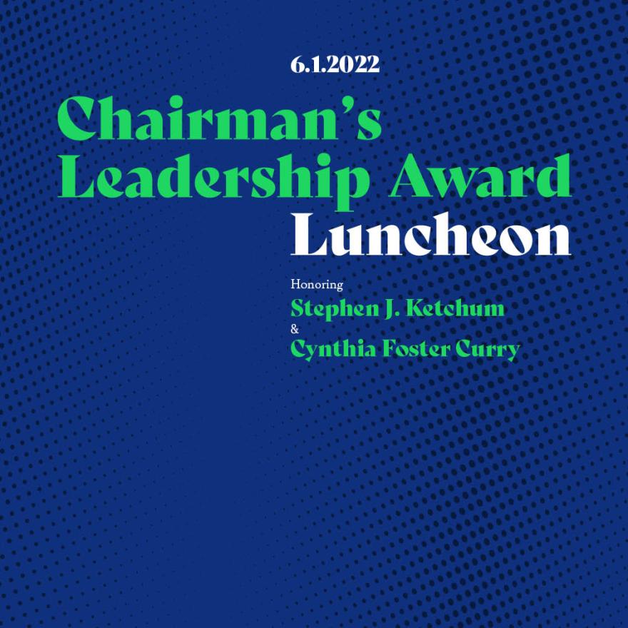 Graphic with a blue background and the text :Chairman's Leadership Award Luncheon" in green and white.