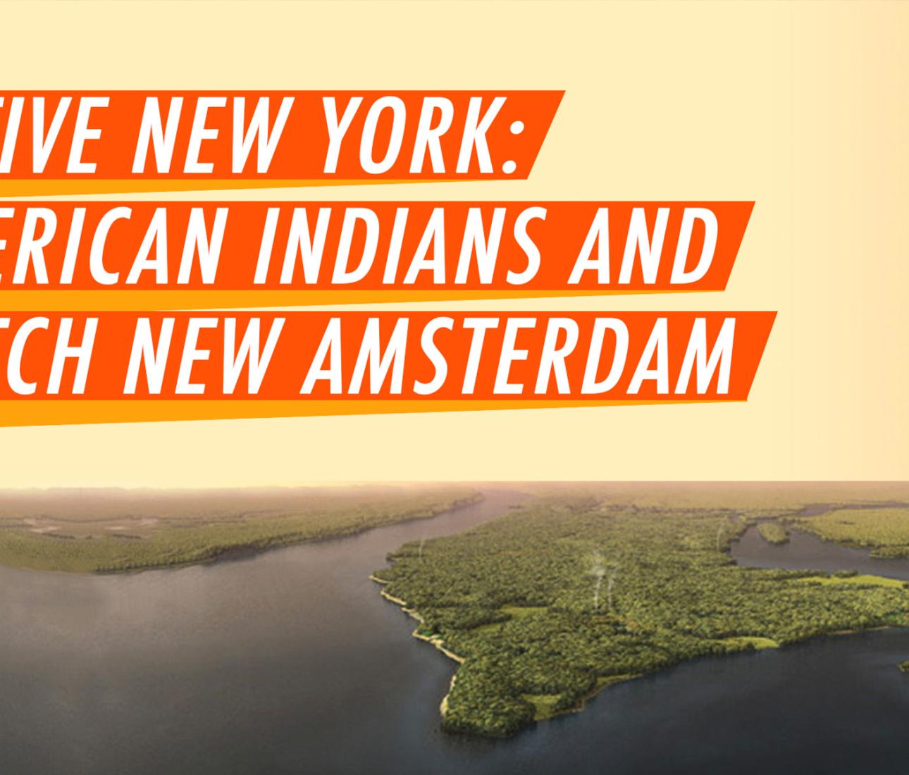 Native New York: American Indians and Dutch New Amsterdam