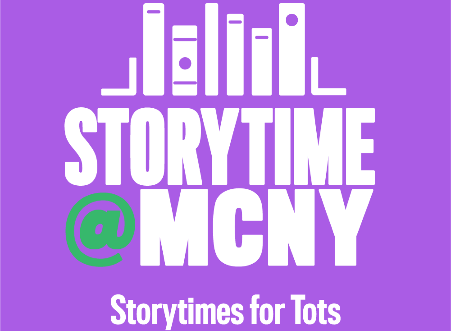 Purple square-shaped logo that reads Storytime @ MCNY Storytime for Tots in white text with a a white book case graphic above