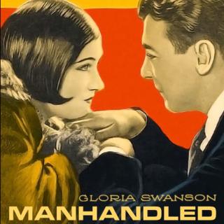 Manhandled 映画ポスター - カップルが手を繋いでいる黄色と赤の背景、テキストは Gloria Swanson Manhandled と読みます